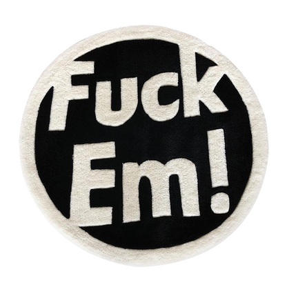 FUCK EM RUG