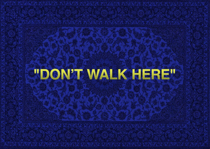 "DON'T WALK HERE" RUG